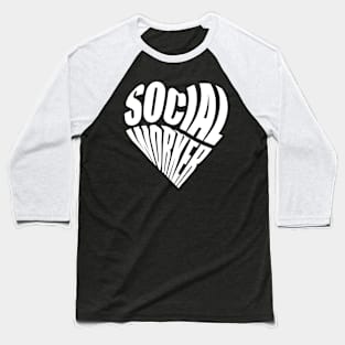 Social Worker Love Baseball T-Shirt